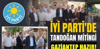 İYİ Parti Gaziantep teşkilatlarında Tandoğan seferberliği