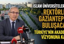 İslam dünyasının üniversite rektörleri GİBTÜ ev sahipliğinde Gaziantep’te buluşuyor