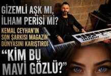 Magazin dünyası Kemal Ceyhan’ın “Mavi Gözler”ini konuşuyor