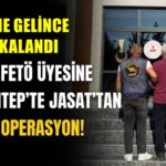 Firari FETÖ’cüye Gaziantep’te JASAT’tan nokta operasyon