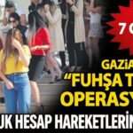 Gaziantep’te fuhuş çetesi çökertildi: 7 gözaltı