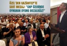 Özgür Özel’den Gaziantep’te sert mesaj: “CHP üzerinde oynanan oyunu bozacağız!”