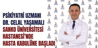Psikiyatri Uzmanı Dr. Celal Yaşamalı, Gaziantep SANKO Üniversitesi Hastanesi’nde