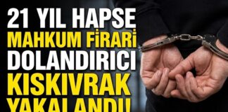 21 yıl kesinleşmiş hapis cezası bulunan dolandırıcı Gaziantep’te yakalandı