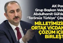 AK Parti’li Gül’den çok önemli “Terörsüz Türkiye” açıklaması