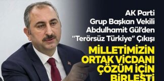 AK Parti’li Gül’den çok önemli “Terörsüz Türkiye” açıklaması