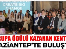 Avrupa Ödülü Kazanan Kentler Birliği Genel Kurulu ve Gençlik Forumu, Gaziantep’te gerçekleştirildi