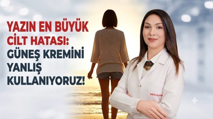Uzmanlardan güneş kremi uyarısı: Kullanımdaki yaygın hatalara dikkat!