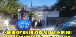 Şahinbey’de zabıta ekipleri LGS için seferber oldu