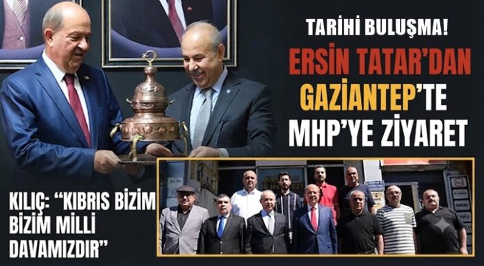 Ersin Tatar, Gaziantep'te MHP'yi ziyaret etti