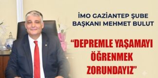 Bulut: “Gaziantepliler olarak depremle yaşamayı öğrenmek zorundayız”