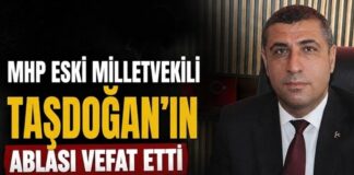 MHP Gaziantep eski Milletvekili Taşdoğan’ın acı günü