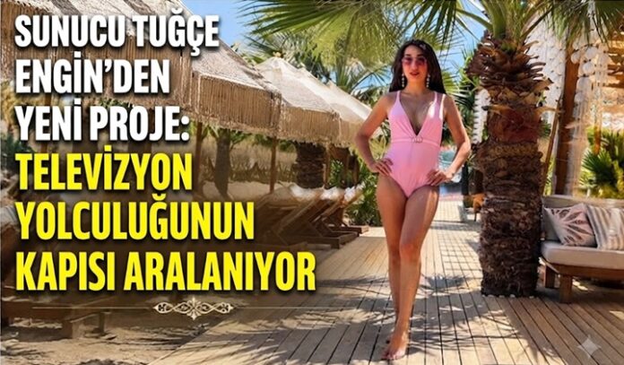 Tuğçe Engin iddialı geliyor!
