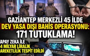 Gaziantep merkezli 45 ilde yasa dışı bahis operasyonu: 171 kişi tutuklandı