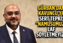 Gaziantep Milletvekili Gürban: “Namusumuza laf söyletmeyiz!”
