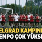Gaziantep FK, Belgrad kampında tempo yükseltti