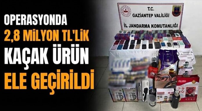 Jandarmadan operasyon! Gaziantep'te 2,8 milyon TL'lik kaçak ürün ele geçirildi