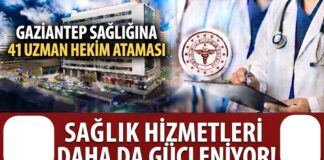 41 yeni uzman hekim atanan Gaziantep’te sağlık hizmetleri güçleniyor