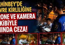 Gaziantep Şahinbey’de çevreyi kirletenlere kötü haber! Artık cezadan kaçamayacaklar
