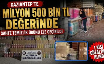 Binlercesi ele geçirildi! Gaziantep’te sahte temizlik ürünü operasyonu