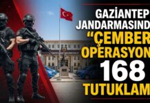 Çember’e takıldılar! Gaziantep’te 2 bin 35 gözaltı, 168 tutuklama