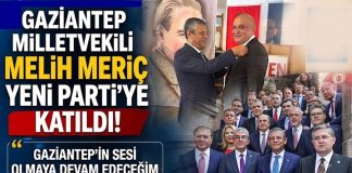 CHP’den istifa eden Gaziantep Milletvekili Melih Meriç YENİ Parti’ye geçti