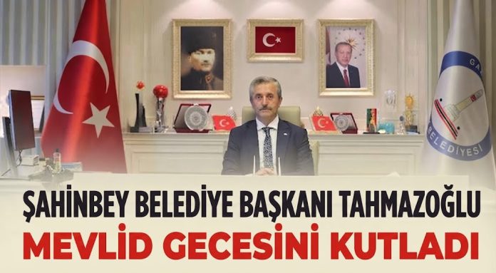 Başkan Tahmazoğlu, Mevlid Gecesi'ni kutladı