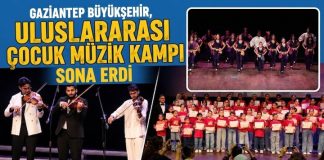 Gaziantep’te Uluslararası Çocuk Müzik Kampı sona erdi