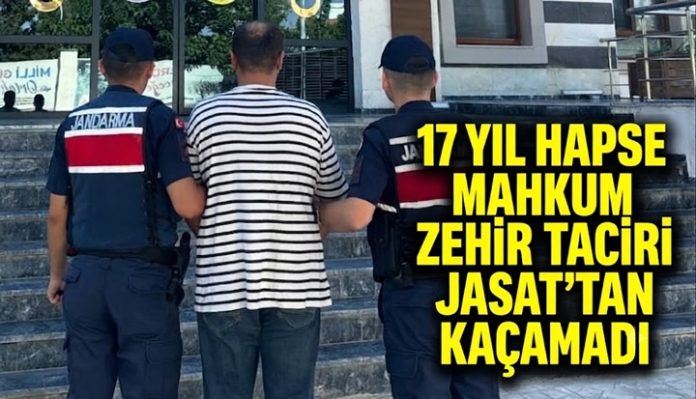 17 yıl 6 ay hapse mahkum zehir taciri Gaziantep'te yakalandı