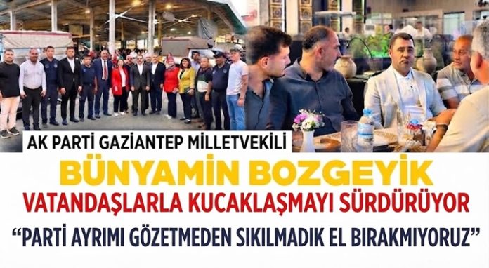 AK Parti Gaziantep Milletvekili Bozgeyik vatandaşlarla bir araya geldi