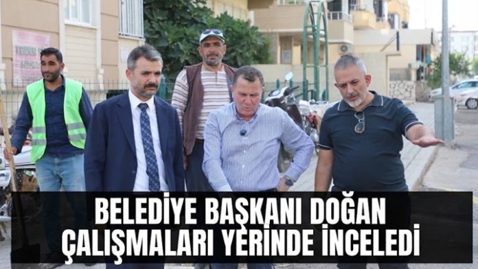 Başkan Doğan, Nizip’in dört bir yanında vatandaşlarla buluşuyor
