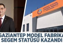 Ünverdi açıkladı: Gaziantep Model Fabrika, SEGEM statüsü kazandı