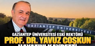 Gaziantep Üniversitesi eski rektörü Prof. Dr. Coşkun vefat etti