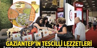 Gaziantep’in coğrafi işaretli eşsiz lezzetleri Foodist İstanbul’da görücüye çıktı