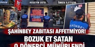 Gaziantep’te bozuk ürün satışı yapan dönerci 15 gün kapatıldı
