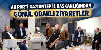 AK Parti Gaziantep İl Başkanlığı, gönül odaklı ziyaretler gerçekleştirdi