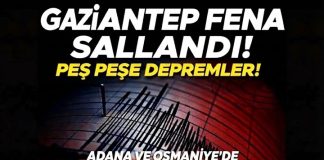 Adana ve Osmaniye’de peş peşe depremler! Gaziantep fena sallandı