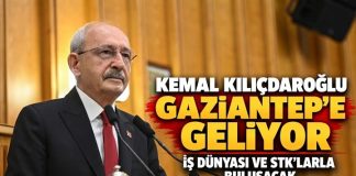 CHP Genel Başkanı Kemal Kılıçdaroğlu Gaziantep’e geliyor