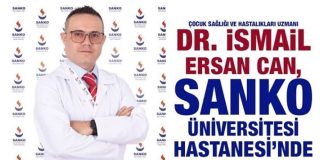 Çocuk Sağlığı ve Hastalıkları Uzmanı Dr. Can, SANKO Üniversitesi Hastanesi’nde
