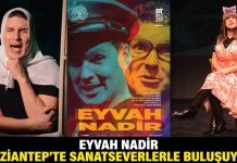 “Eyvah Nadir”, Gaziantepli sanatseverlerle buluşuyor
