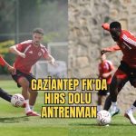 Gaziantep FK hücum çalıştı