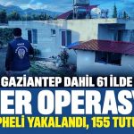 Gaziantep dahil 61 ilde dev siber operasyon: 547 şüpheli yakalandı