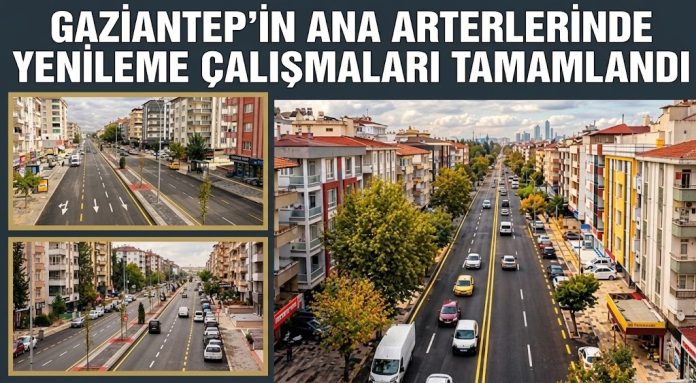 Gaziantep'in ana arterleri yenilendi, güzelleşti