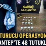 Gaziantep’te 48 zehir taciri tutuklandı