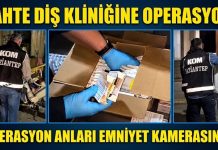Gaziantep’te sahte diş kliniğine operasyon: 3 gözaltı, binlerce ilaç ele geçirildi