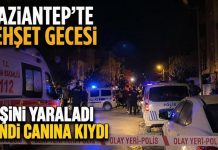 Gaziantep’te dehşet gecesi: Eşini yaraladı, ardından intihar etti!