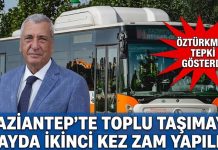 Toplu taşımaya 6 ayda ikinci zam: Gaziantep’te tam bilet 45 TL oldu!